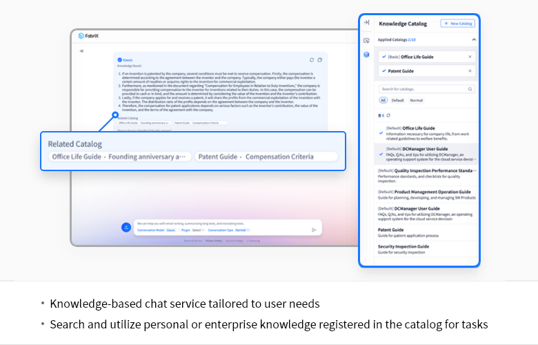 Knowledge-based chat service tailored to user needs,Search and utilize personal or enterprise knowledge registered in the catalog for tasks