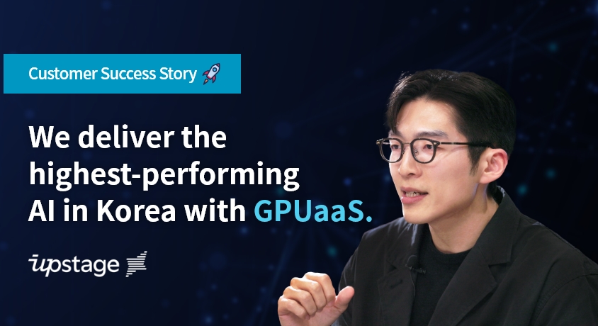 Upstage customer success story on using Samsung Cloud Platform GPUaaS for AI development