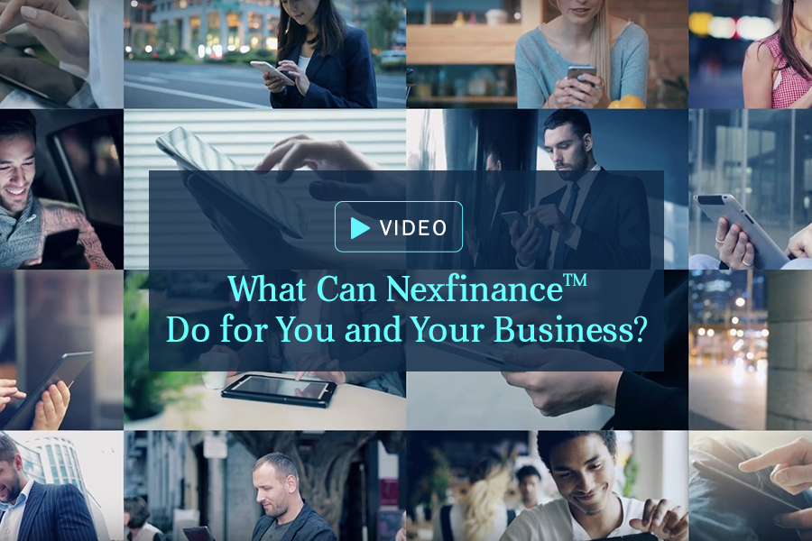 [Video] What Can Nexfinance&trade;  Do for You and Your Business? thumbanil image
