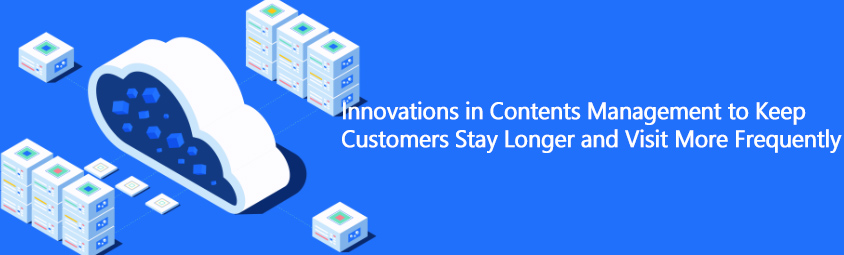 AEM Migration article top banner image - Innovations in Contents Management to Keep
    Customers Stay Longer and Visit More Frequently