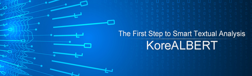 KoreALBERT article top banner - The First Step to Smart Textual Analysis, KoreALBERT