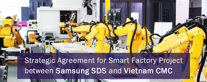 smart-factory-project-between-samsung-sds-and-vietnam-cmc_2