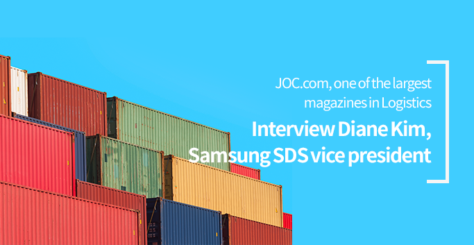 JOC.com, one of the largest magazines in Logistics Interview Diane Kim, Samsung SDS vice president