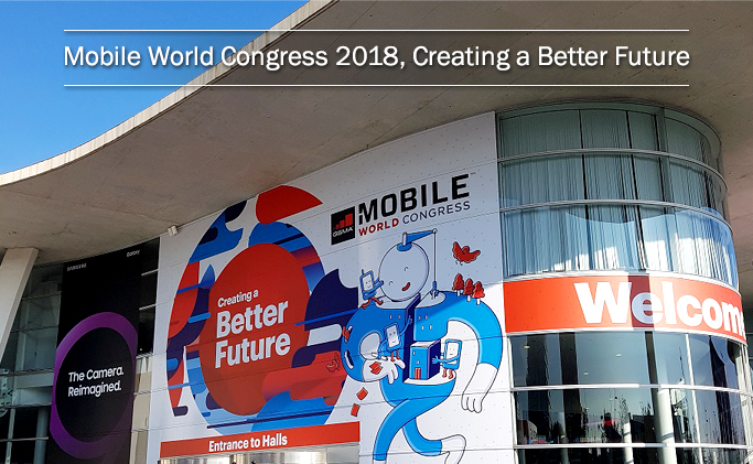 Mobile World Congress 2018, Creating a Better Future