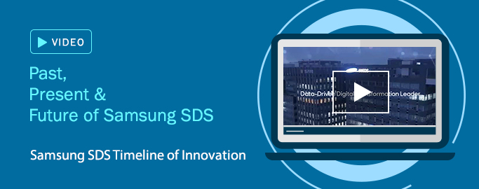 Past, Present & Future of Samsung SDS, Samsung SDS Timeline of Innovation