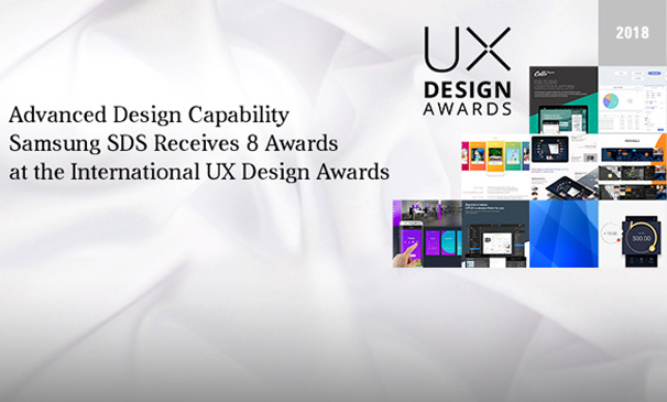 UX Design Awards Advanced. Design Capability Samsung SDS Receives 8 Awards at the International UX Design Awards