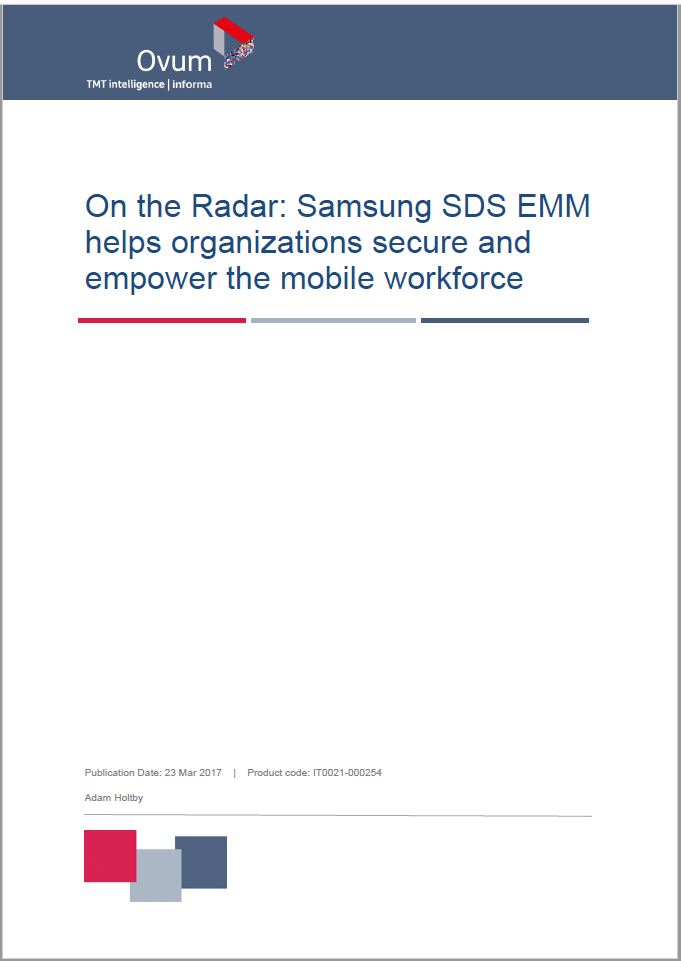 Ovum - 삼성SDS EMM 솔루션을 귀하의 보안레이더에 탑재하세요.