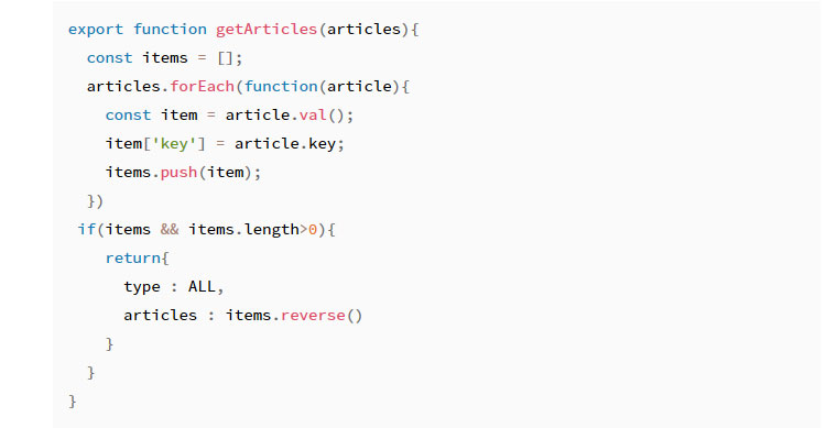 item코드 const로 변경 -  export function getArticles(articles){ const items = []; articles.forEach(function(article) { const item = article.val(); item['key'] = article.key; item.push(item); }) if(item && items.length>0) { return { type : ALL, articles : items.reverse() } } }