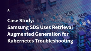 Case Study: Samsung SDS Uses Retrieval Augmented Generation for Kubernetes Troubleshooting thumbanil image
