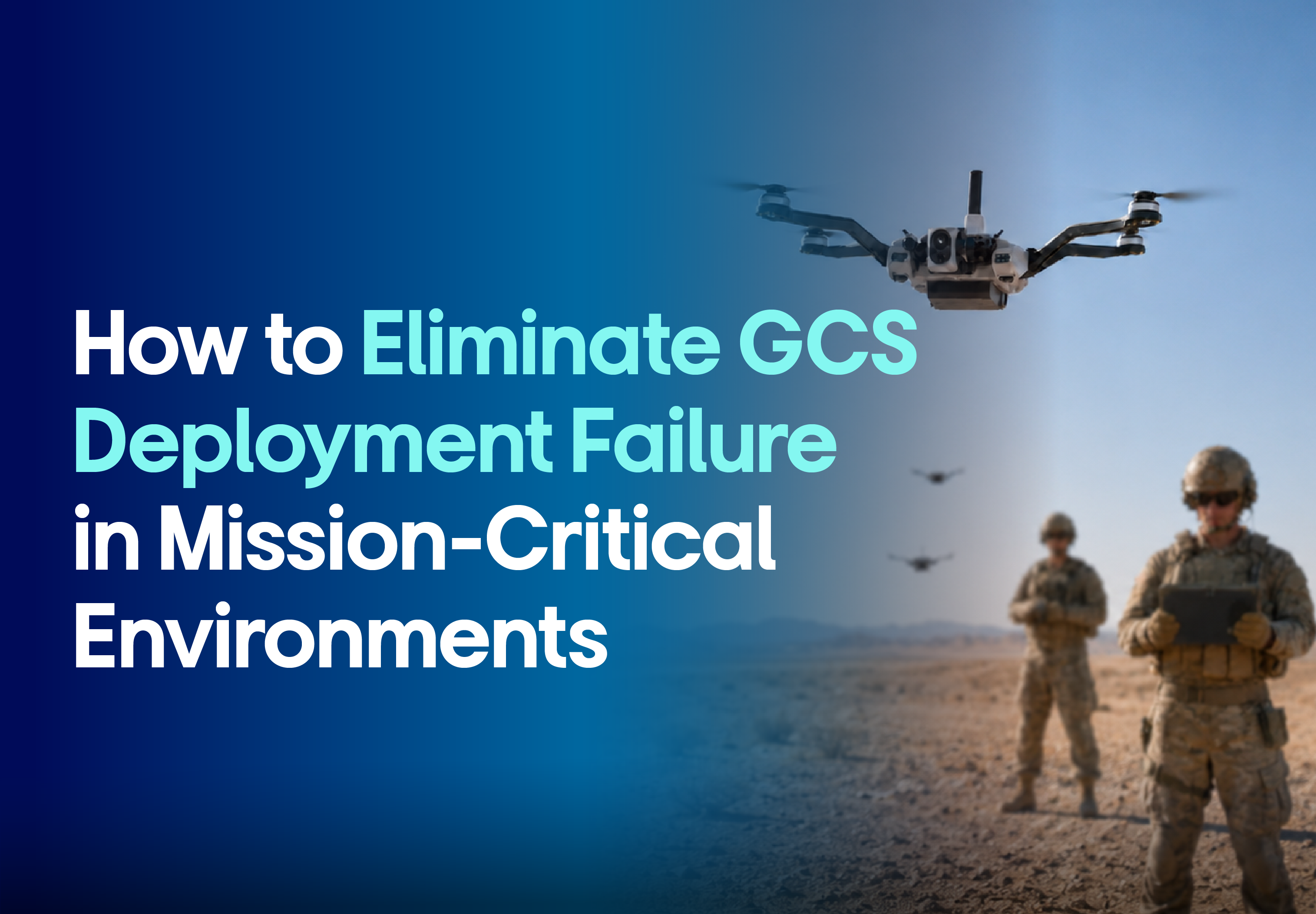 Why Drone Ground Control Stations Fail at Deployment thumbanil image