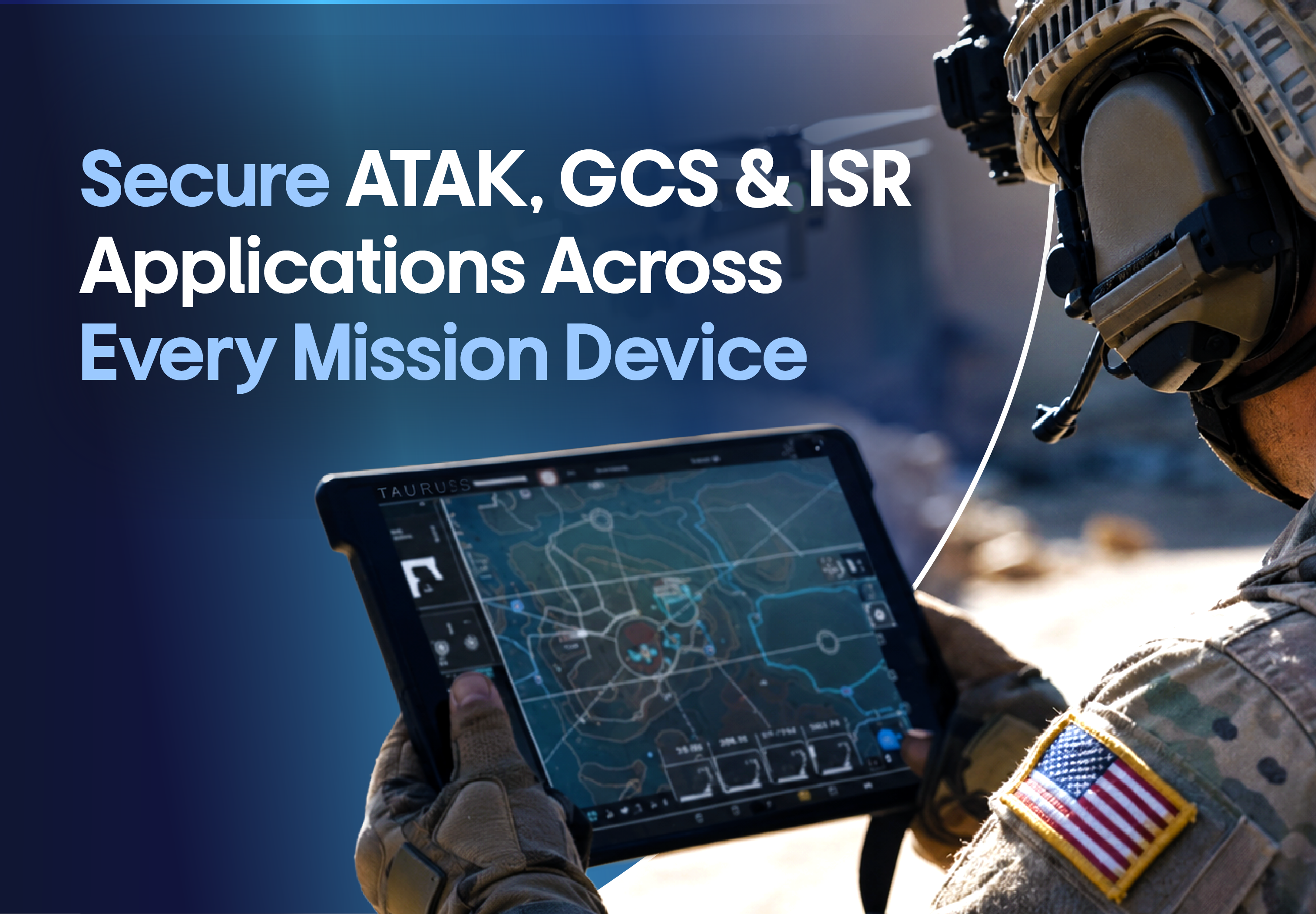 Enabling ATAK, GCS, and ISR Applications on Mission Devices Without Compromising Security thumbanil image