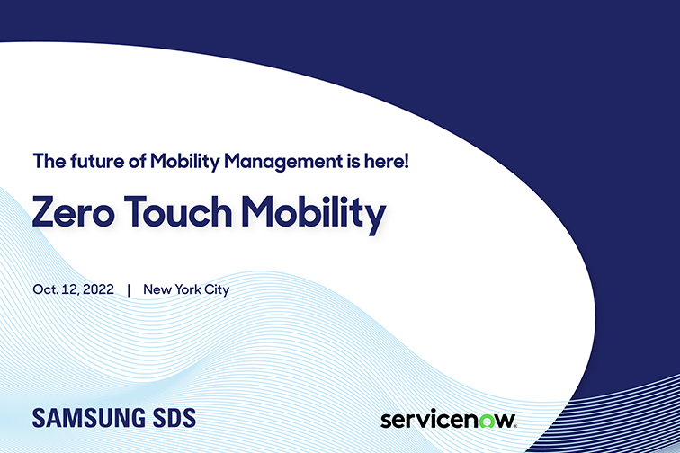 Samsung SDS Launches Zero Touch Mobility for ServiceNow Samsung SDS USA