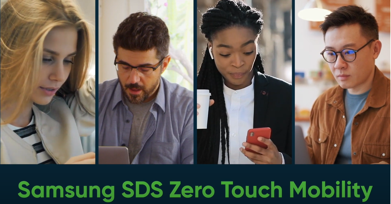 Zero Touch Mobility - Samsung SDS and ServiceNow, Better Together